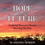 Hope for the Future, Dr. Amanda Nickson