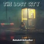 The Lost City, Rebekah Schreiber
