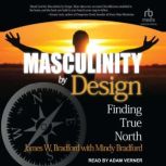 Masculinity by Design, James W. Bradford