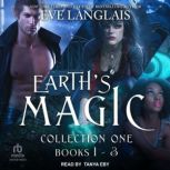 Earths Magic Collection One, Eve Langlais