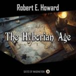 The Hyborian Age, Robert E. Howard