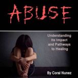 Abuse, Coral Nunez