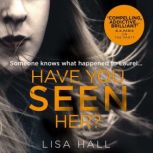 Have You Seen Her, Lisa Hall