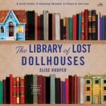 The Library of Lost Dollhouses, Elise Hooper