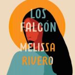 Los Falcon, Melissa Rivero