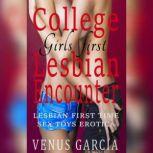 College Girls first Lesbian Encounter..., Venus Garcia