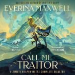 Call Me Traitor, Everina Maxwell