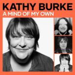 A Mind of My Own, Kathy Burke