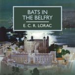 Bats in the Belfry, E.C. R. Lorac
