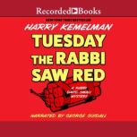Tuesday the Rabbi Saw Red, Harry Kemelman