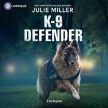 K9 Defender, Julie Miller