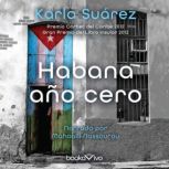 Habana ano cero Havana Year Zero, Karla Suarez