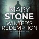 Winters Redemption Winter Black Ser..., Mary Stone