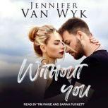 Without You, Jennifer Van Wyk