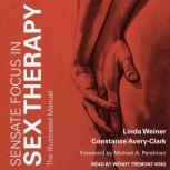 Sensate Focus in Sex Therapy The Illustrated Manual, Constance Avery-Clark