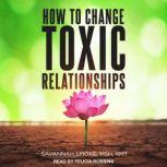 How To Change Toxic Relationships, Savannah Smoke