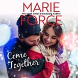 Come Together, Marie Force
