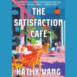 The Satisfaction Cafe, Kathy Wang