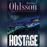 Hostage, Kristina Ohlsson