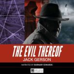 The Evil Thereof, Jack Gerson