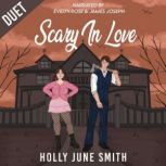 Scary In Love, Holly June Smith