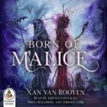 Born of Malice, Xan van Rooyen