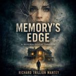 Memorys Edge, Richard Trillion Mantey