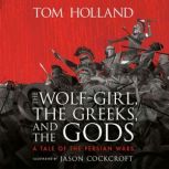 The WolfGirl, the Greeks, and the Go..., Tom Holland