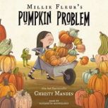 Millie Fleurs Pumpkin Problem, Christy Mandin