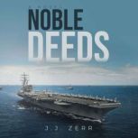 Noble Deeds, J.J. Zerr