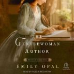 The Gentlewoman Author, Emily Opal
