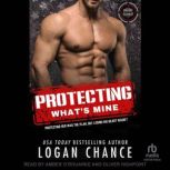 Protecting Whats Mine, Logan Chance