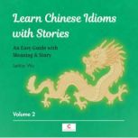 Learn Chinese Idioms with Stories Vo..., Letitia Wu