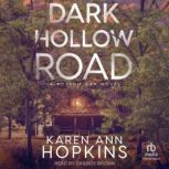 Dark Hollow Road, Karen Ann Hopkins