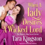 When a Lady Desires a Wicked Lord, Tara Kingston