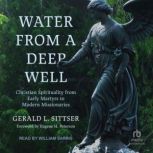 Water from a Deep Well, Gerald L. Sittser