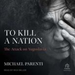 To Kill a Nation, Michael Parenti