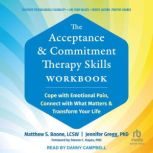 The Acceptance and Commitment Therapy..., Jennifer Gregg, PhD