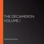 The Decameron. Volume I, Giovanni Boccaccio