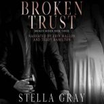 Broken Trust, Stella Gray