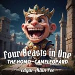 Four Beasts in One The HomoCameleop..., Edgar Allan Poe