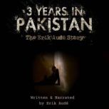 3 Years in Pakistan, Erik Aude