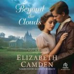 Beyond the Clouds, Elizabeth Camden