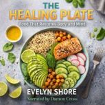 The Healing Plate, Evelyn Shore