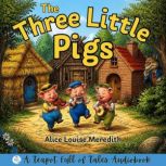 The Three Little Pigs, Alice Louise Meredith
