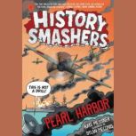 History Smashers Pearl Harbor, Kate Messner