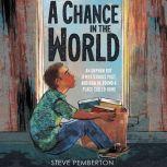A Chance in the World Young Readers ..., Steve Pemberton