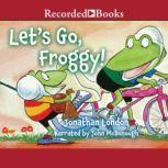 Lets Go, Froggy!, Jonathan London