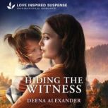 Hiding the Witness, Deena Alexander