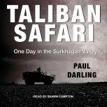 Taliban Safari One Day in the Surkhagan Valley, Paul Darling